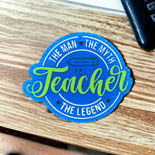 MADE TO ORDER: The Man The Myth The Teacher Freshie