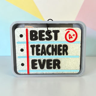 MADE TO ORDER Best Teacher Ever Freshie