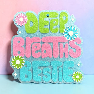 MADE TO ORDER Deep Breaths Freshie