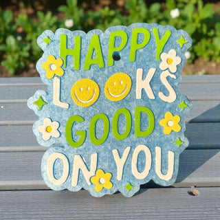 MADE TO ORDER Happy Looks Good Freshie