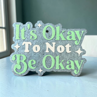 MADE TO ORDER It Is Okay Freshie